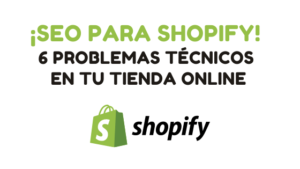 Lee más sobre el artículo 6 problemas técnicos de SEO dentro de Shopify y soluciones